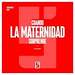 Télécharger le livre :  Cuando la maternidad sorprende