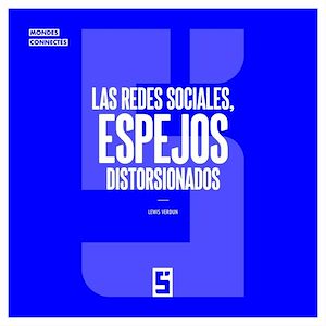 Téléchargez le livre :  Las redes sociales, espejos distorsionados