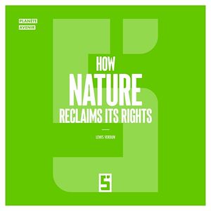 Téléchargez le livre :  How Nature Reclaims Its Rights