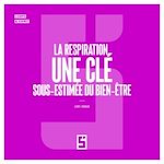 Télécharger le livre :  La respiration, une clé sous estimée du bien être