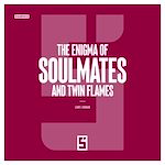 Télécharger le livre :  The Enigma of Soulmates and Twin Flames