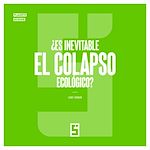 Télécharger le livre :  ¿Es inevitable el colapso ecológico ?