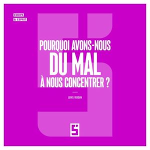 Téléchargez le livre :  Pourquoi avons-nous du mal à nous concentrer ?