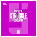 Télécharger le livre :  Why Do We Struggle to Concentrate ?