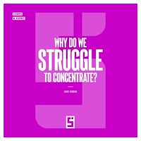 Download this ebook Why Do We Struggle to Concentrate ?