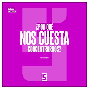 Téléchargez le livre :  ¿Por qué nos cuesta concentrarnos ?