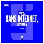 Télécharger le livre :  Vivre sans internet, possible ?