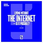 Télécharger le livre :  Living without the Internet - Is it possible ?