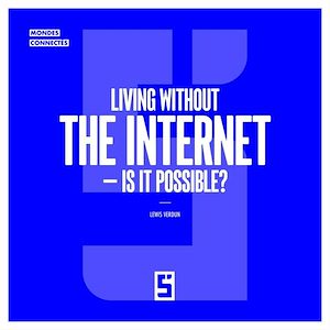 Téléchargez le livre :  Living without the Internet - Is it possible ?