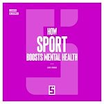 Télécharger le livre :  How Sport Boosts Mental Health