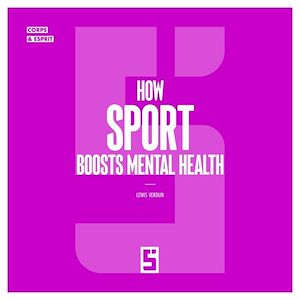 Téléchargez le livre :  How Sport Boosts Mental Health