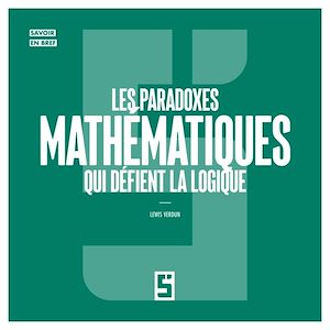 Téléchargez le livre :  Les paradoxes mathématiques qui défient la logique