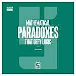 Télécharger le livre :  Mathematical Paradoxes That Defy Logic