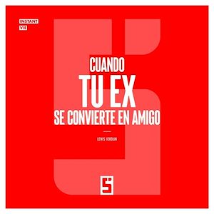 Téléchargez le livre :  Cuando tu ex se convierte en amigo