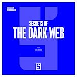 Télécharger le livre :  Secrets of the Dark Web