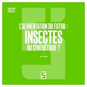 Download the eBook: L'alimentation du futur : insectes ou synthétique ?