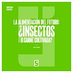 Download this eBook La alimentación del futuro : ¿insectos o carne cultivada ?