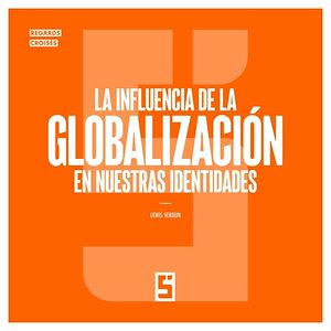 Téléchargez le livre :  La influencia de la globalización en nuestras identidades