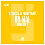 Télécharger le livre :  La course à la productivité : un mal moderne ?