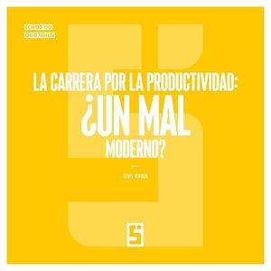 Téléchargez le livre :  La carrera por la productividad : ¿un mal moderno ?