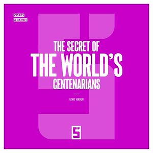 Téléchargez le livre :  The Secret of the World's Centenarians