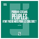 Download this eBook Pourquoi certains peuples n'ont pas de mots pour les couleurs ?