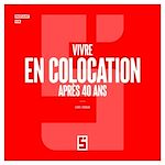 Télécharger le livre :  Vivre en colocation après 40 ans