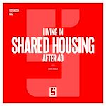 Télécharger le livre :  Living in Shared Housing After 40