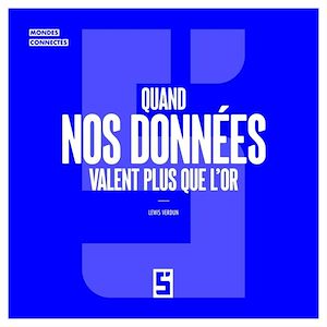 Download the eBook: Quand nos données valent plus que l'or