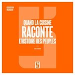 Télécharger le livre :  Quand la cuisine raconte l'histoire des peuples