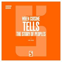 Download this ebook When Cuisine Tells the Story of Peoples