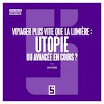 Download this eBook Voyager plus vite que la lumière : utopie ou avancée en cours  ?