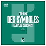 Download this eBook L'origine des symboles les plus courants