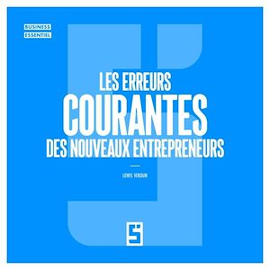 Download the eBook: Les erreurs courantes des nouveaux entrepreneurs