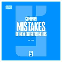 Download this ebook Common Mistakes of New Entrepreneurs
