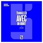 Télécharger le livre :  Travailler avec un robot