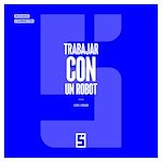 Télécharger le livre :  Trabajar con un robot