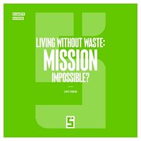 Download this ebook Living Without Waste : Mission Impossible ?