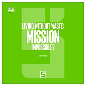 Téléchargez le livre :  Living Without Waste : Mission Impossible ?