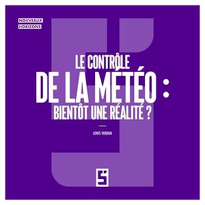 Téléchargez le livre :  Le contrôle de la météo : bientôt une réalité ?