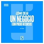 Download this eBook ¿Cómo crear un negocio con pocos recursos ?
