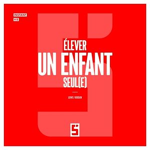 Téléchargez le livre :  Élever un enfant seul(e)