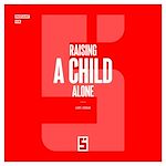 Download this eBook Raising a Child Alone