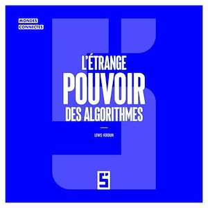 Téléchargez le livre :  L'étrange pouvoir des algorithmes