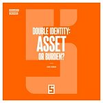 Télécharger le livre :  Double identity : asset or burden ?
