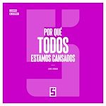 Télécharger le livre :  Por qué todos estamos cansados
