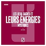 Télécharger le livre :  Les lieux sacrés et leurs énergies mystiques