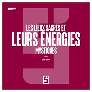 Téléchargez le livre :  Les lieux sacrés et leurs énergies mystiques