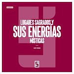 Télécharger le livre :  Lugares sagrados y sus energías místicas