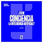 Télécharger le livre :  ¿Tiene conciencia la inteligencia artificial ?